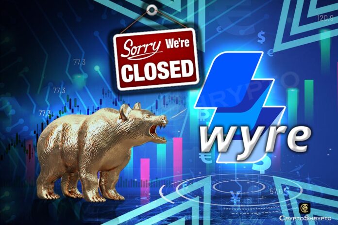 Wyre shuts down its operation