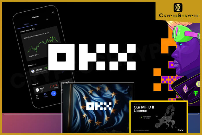 Crypto exchange OKX secures MiFID II license in Europe